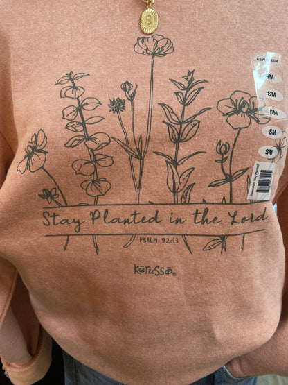 Stay Planted In The Lord Sweatshirt