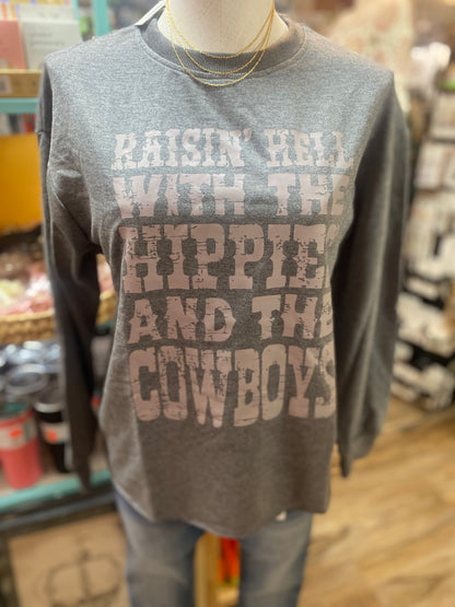 Raising Hell With The Hippies and The Cowboys Long Sleeve