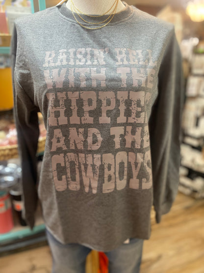 Raising Hell With The Hippies and The Cowboys Long Sleeve