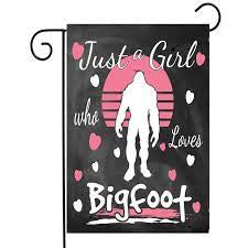 Just a Girl Who Loves Bigfoot Garden Flag