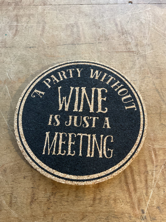 A Party without Wine is just a Meeting Drink Coaster