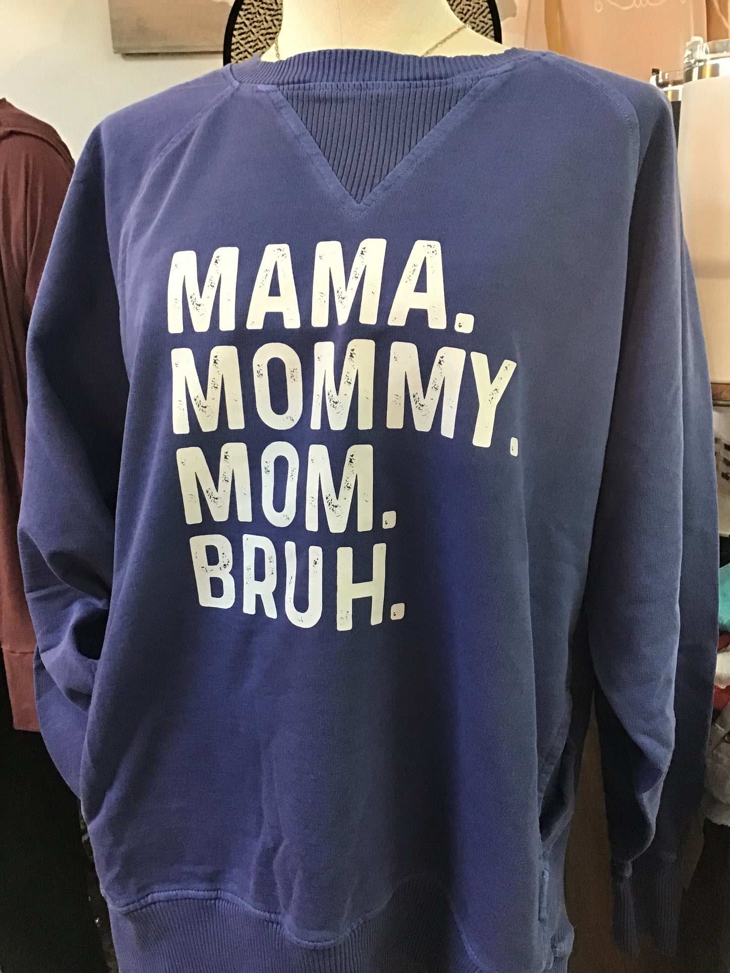 Mom Mommy Mama Bruh Sweatshirt Lt Blue