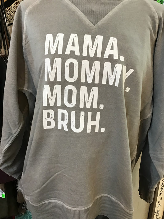 Mom Mommy Mama Bruh Sweatshirt Sleet Plus