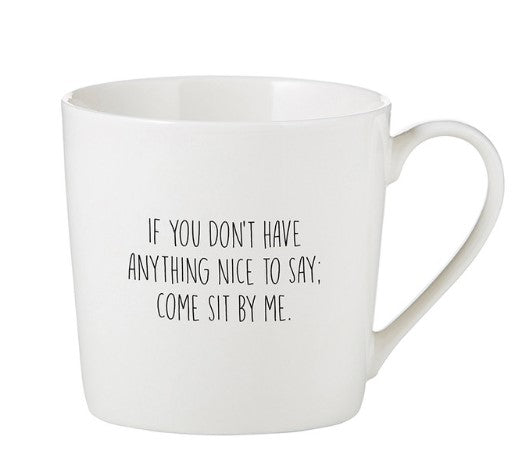 Café Mug - If you don't have anything nice to say