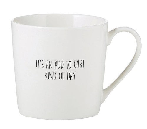 Café Mug - It's an add to cart kind of day