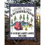 Camp Quityourbitchin Garden Flag