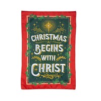 Christmas Begins with Christ Applique Garden Flag