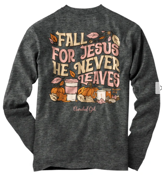 Cherished Girl Long Sleeve T Fall For Jesus