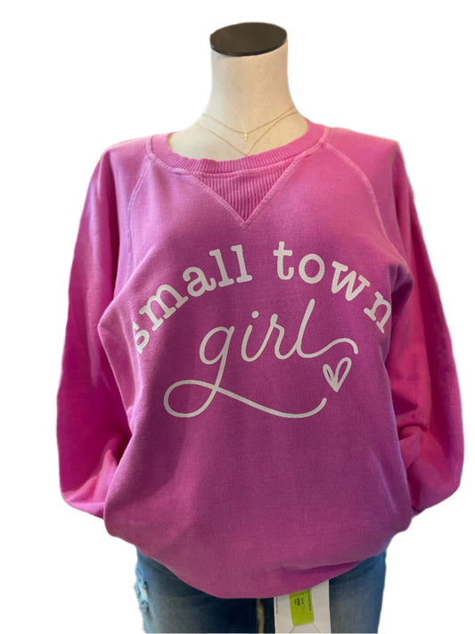 Small Town Girl Sweatshirt Hot Pink