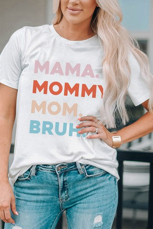 White Mama Mommy Mom Bruh T-Shirt