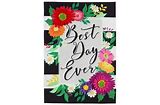 Best Day Ever Garden Flag