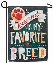 Rescued is My Favorite Breed Garden Suede Flag