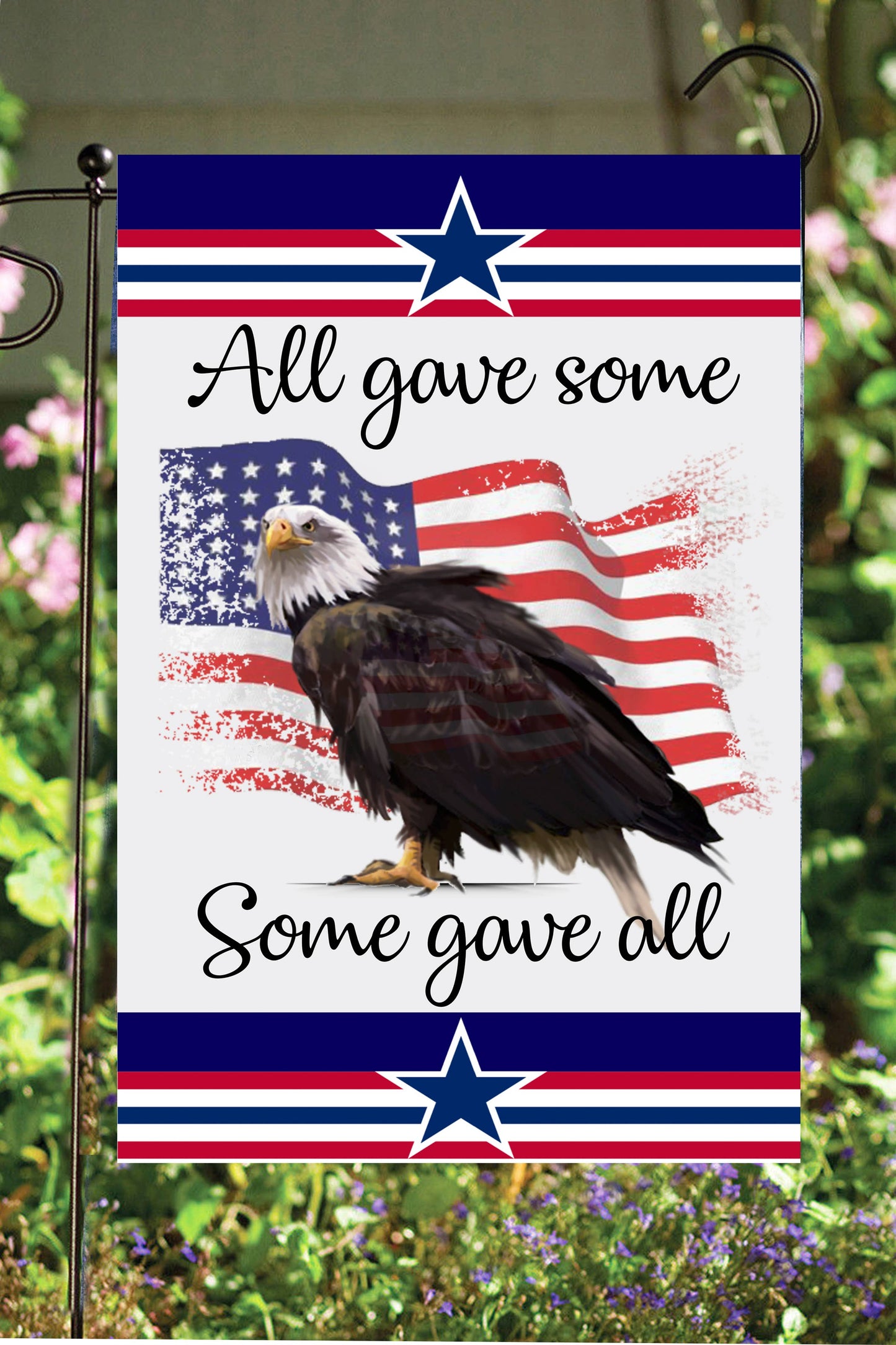 All Gave Some Some Gave All Eagle Garden Flag G1790
