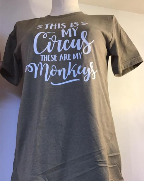 This is My Circus; these are My Monkeys T-Shirt