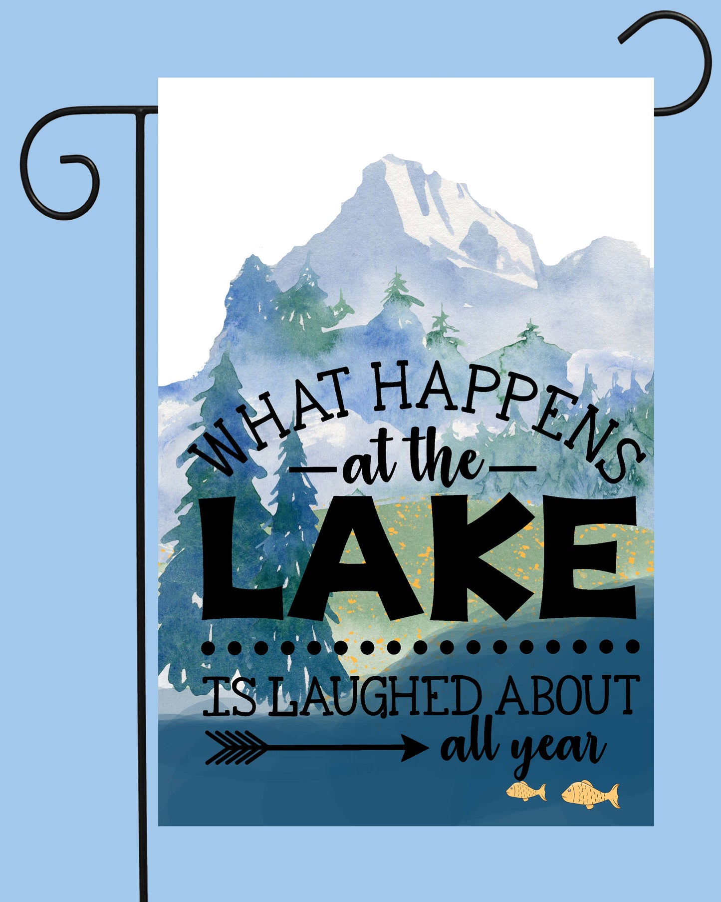 Lake   Laughed All year Garden Flag G2233