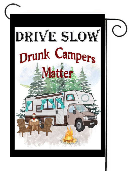 Drunk Campers Matter Garden Flag G2274